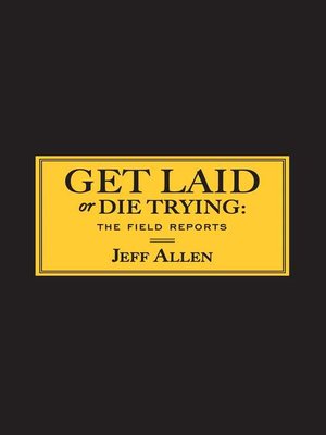 cover image of Get Laid or Die Trying